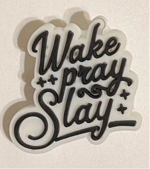 Wake Pray Slay